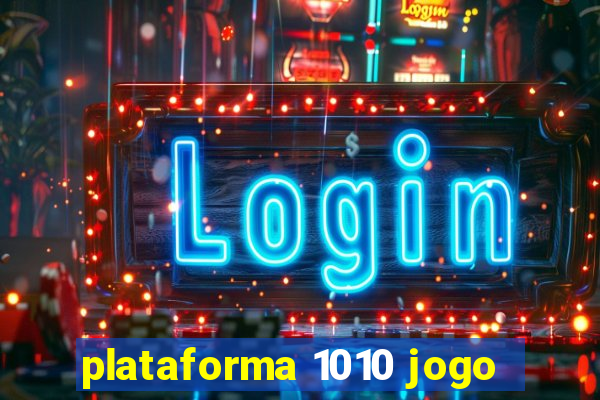 plataforma 1010 jogo